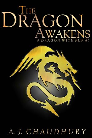 [A Dragon With Fur 01] • The Dragon Awakens (A Dragon With Fur Book 1)